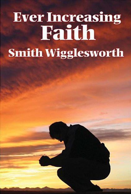 Ever Increasing Faith