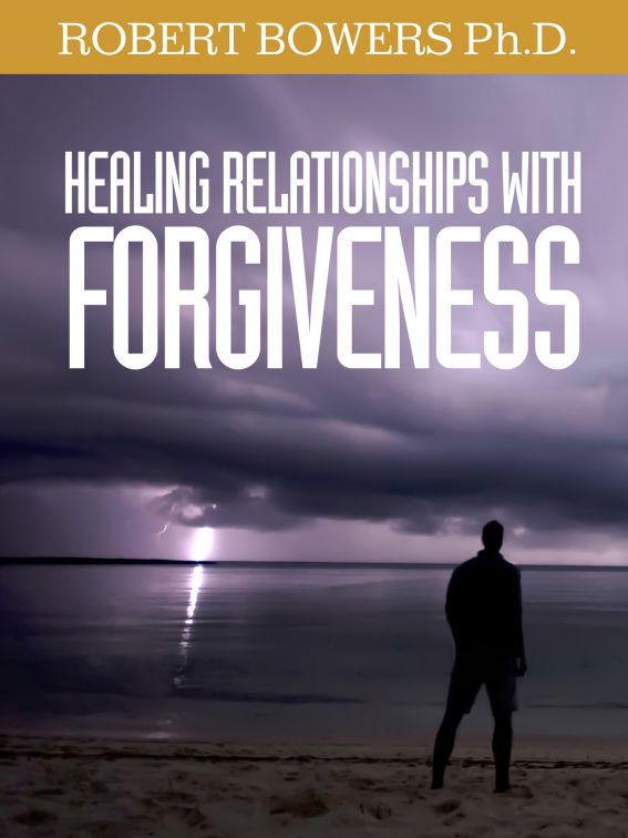 Healing Relationships With Forgiveness