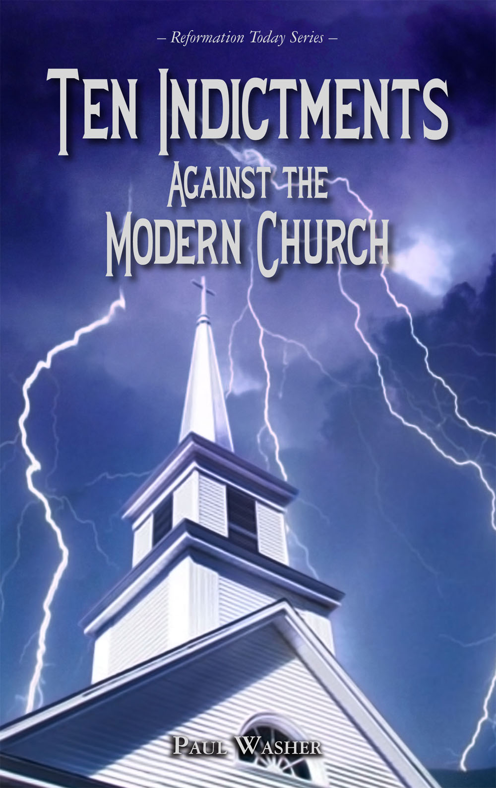 Ten Indictments Against the Modern Church
