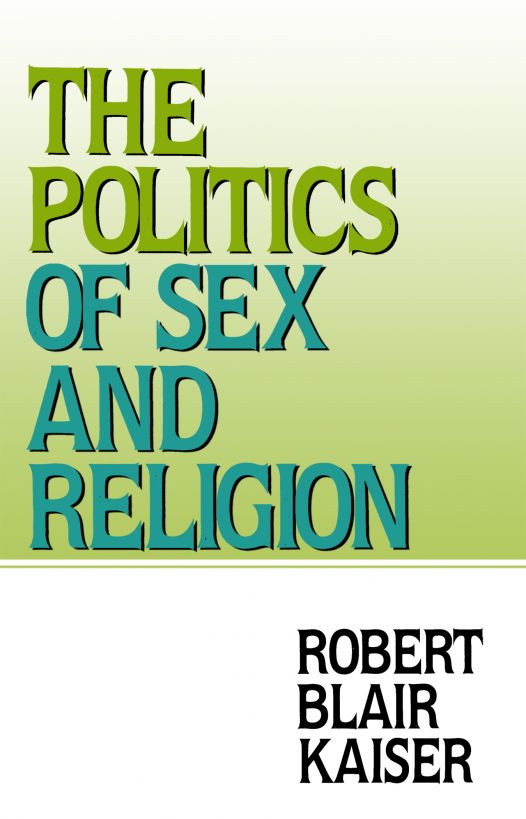 The Politics of Sex and Religion: A Case History in the Development of Doctrine, 1962-1984