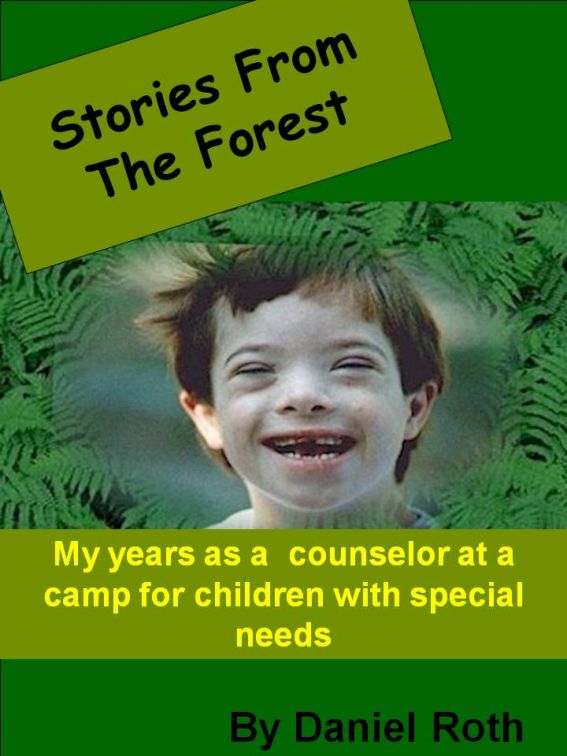 Stories From the Forest -- stories by a counselor at a camp for children with special needs