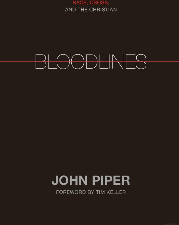 Bloodlines: Race, Cross, and the Christian