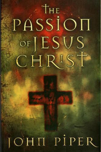 The Passion of Jesus Christ: 50 Reason Why He Came to Die.
