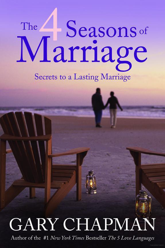 The 4 Seasons of Marriage: Secrets to a Lasting Marriage