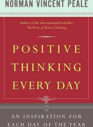 Positive Thinking Every Day: An Inspiration for Each Day of the Year