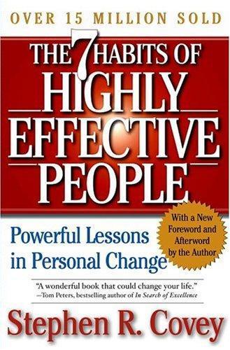 The 7 Habits of Highly Effective People: Powerful Lessons in Personal Change