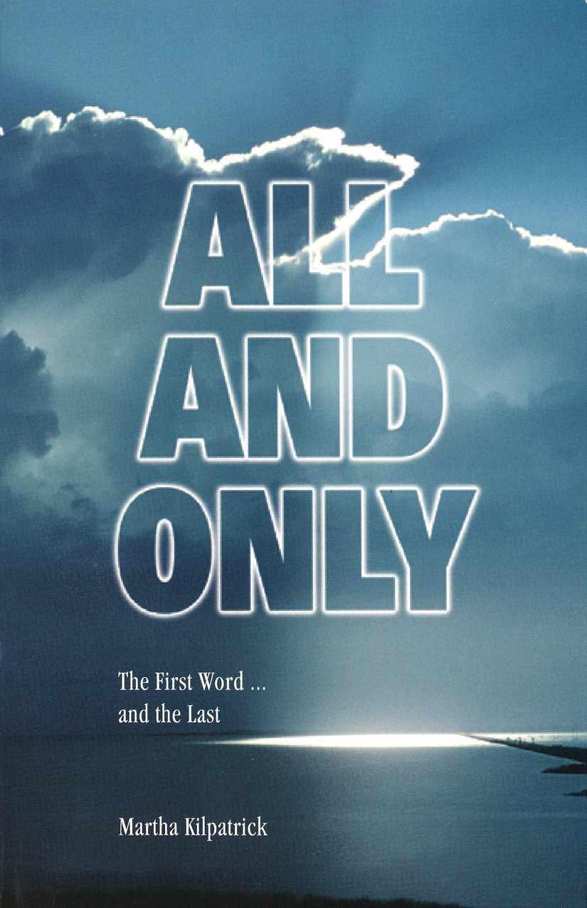 All and Only: The First Word, and the Last