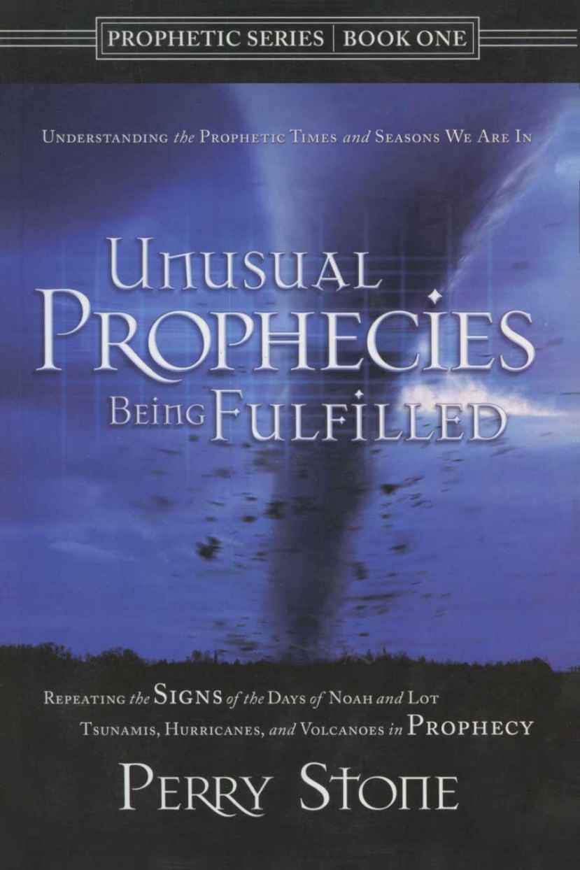 Unusual Prophecies Being Fulfilled: Understanding the Prophetic Times and Seasons We Are In