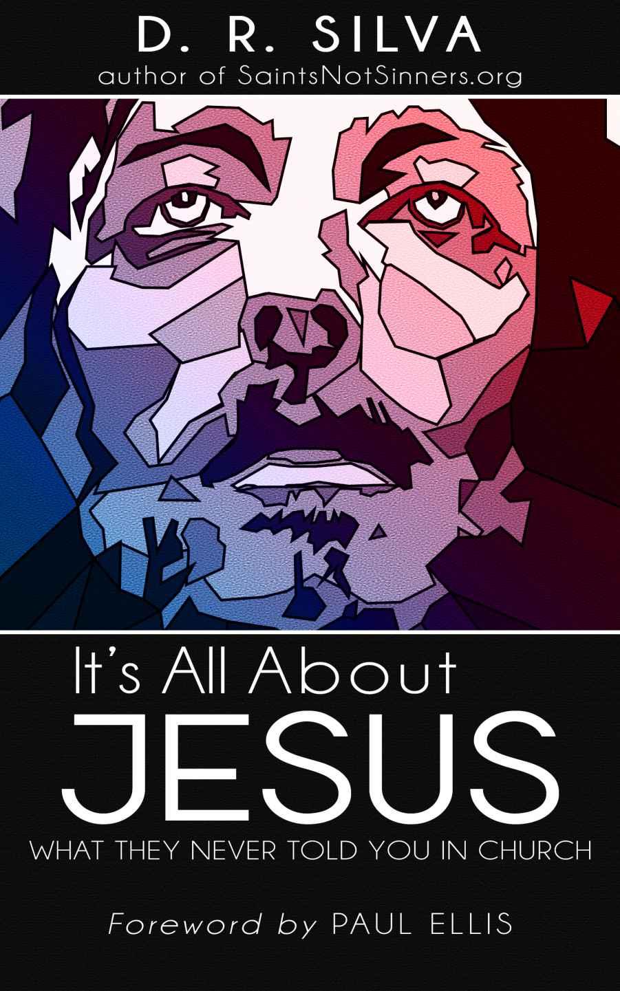 It's All About Jesus: What They Never Told You in Church