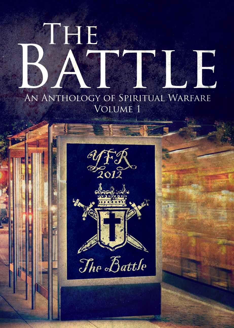 The Battle - An Anthology Of Spiritual Warfare Vol1