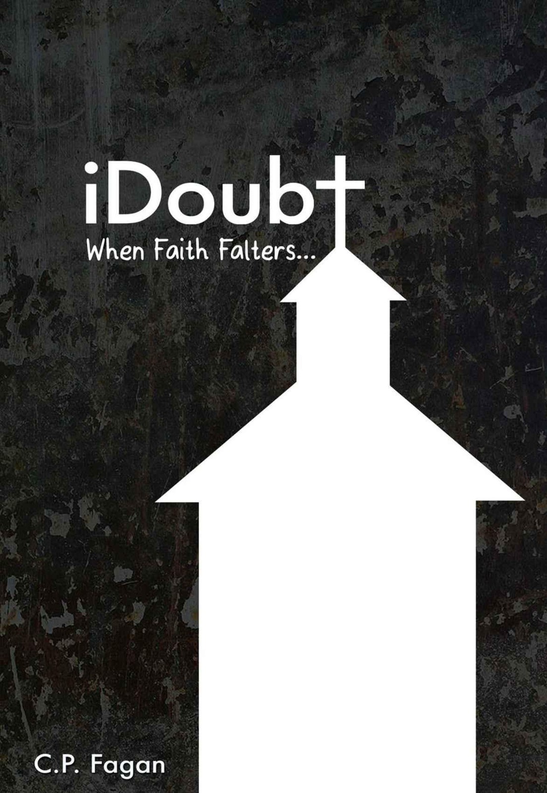 iDoubt: When Faith Falters