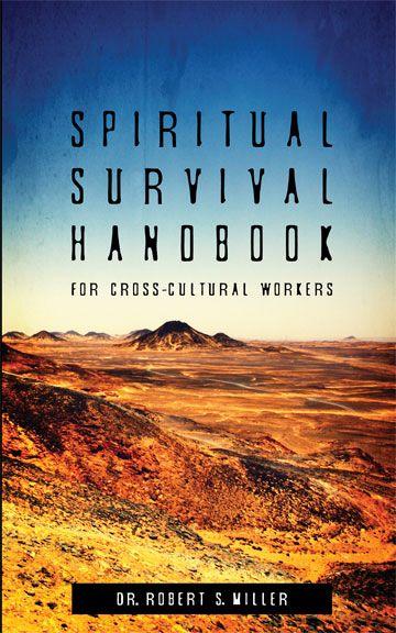 Spiritual Survival Handbook for Cross-Cultural Workers