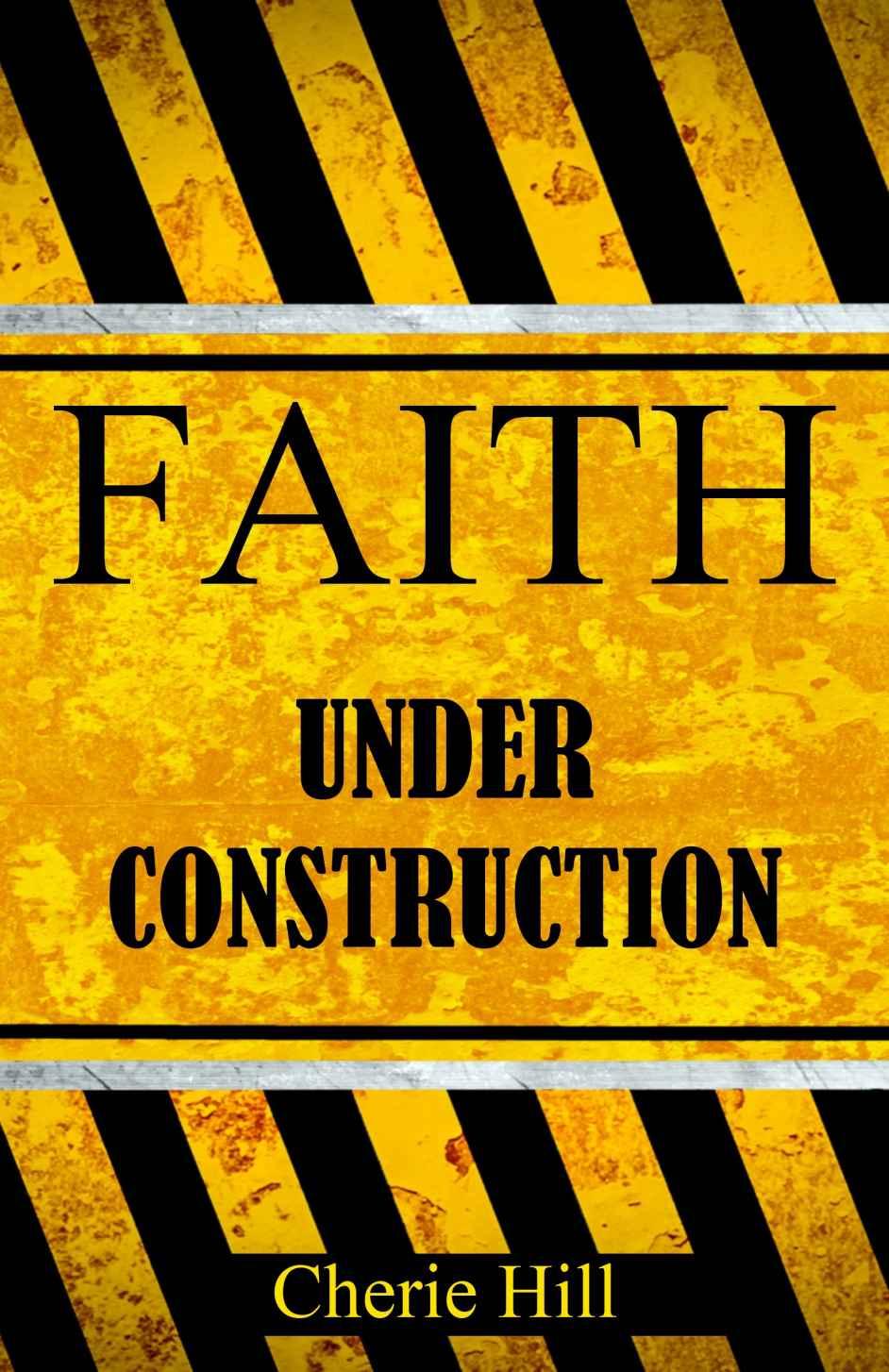 FAITH Under Construction