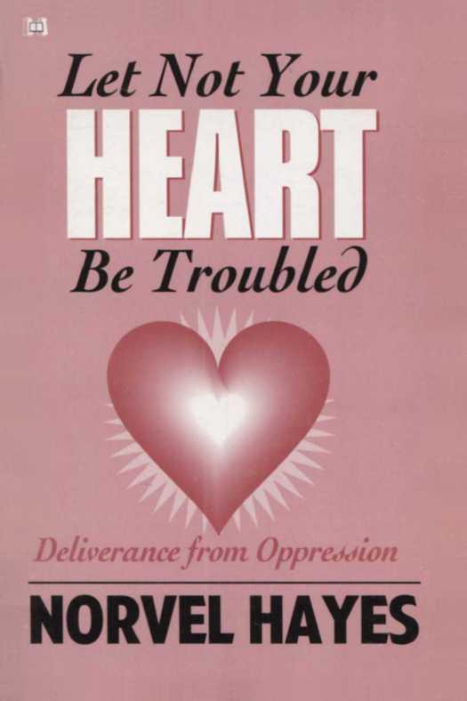 Let Not Your Heart Be Troubled