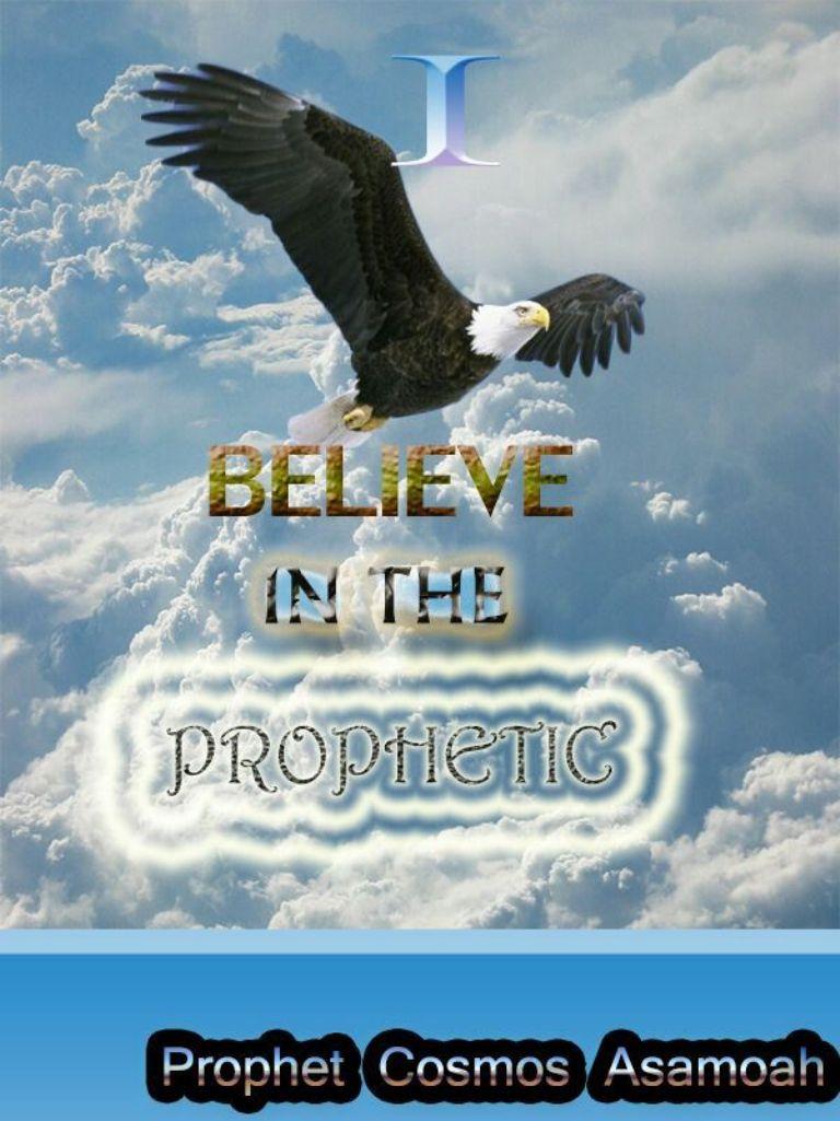 I Believe in the Prophetic
