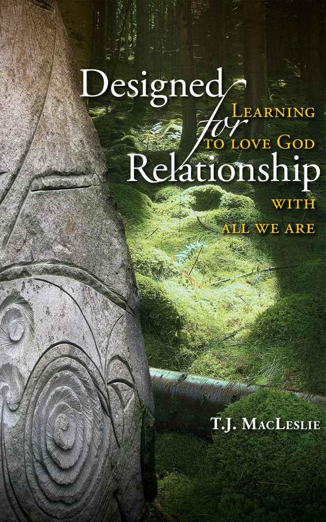 Designed for Relationship: Learning to Love God With All We Are