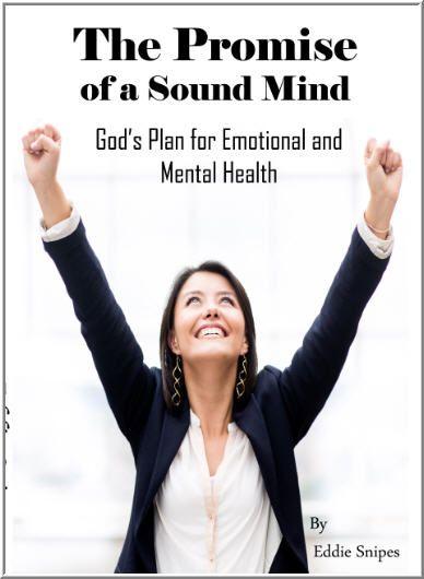 The Promise of a Sound Mind: God's Plan for Emotional and Mental Health