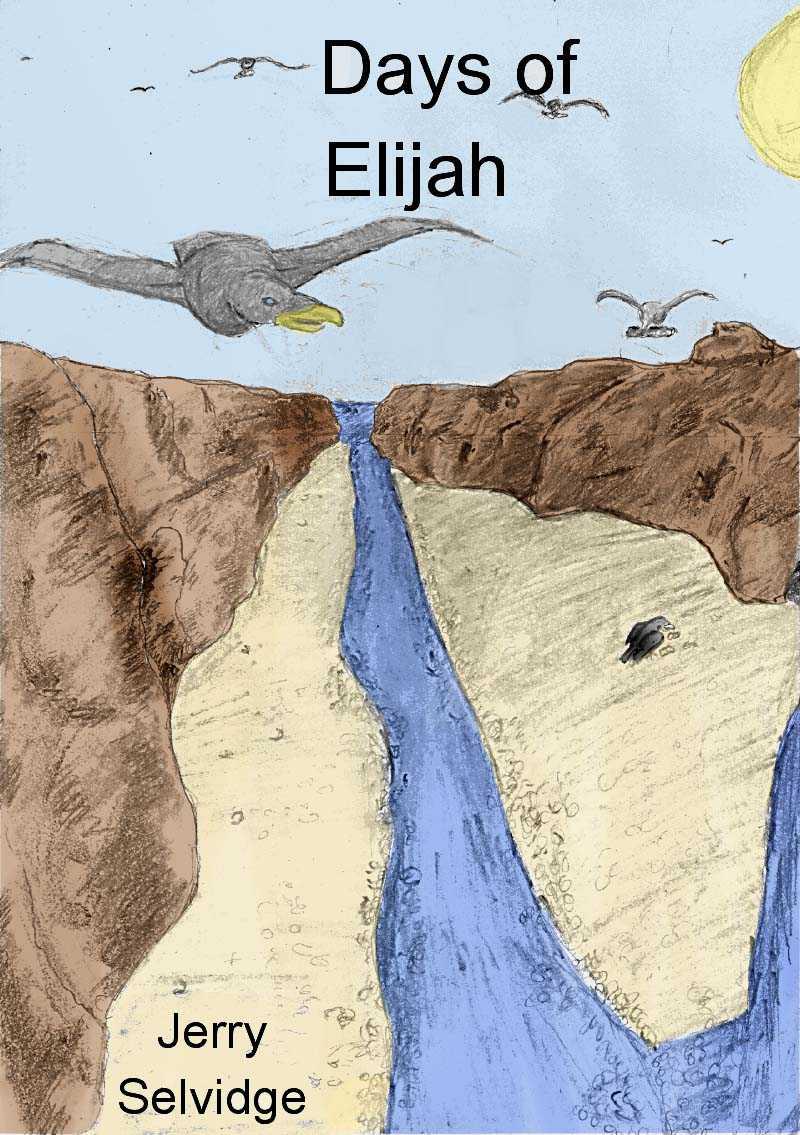 Days of Elijah: The Refining Work of God in Developing Character