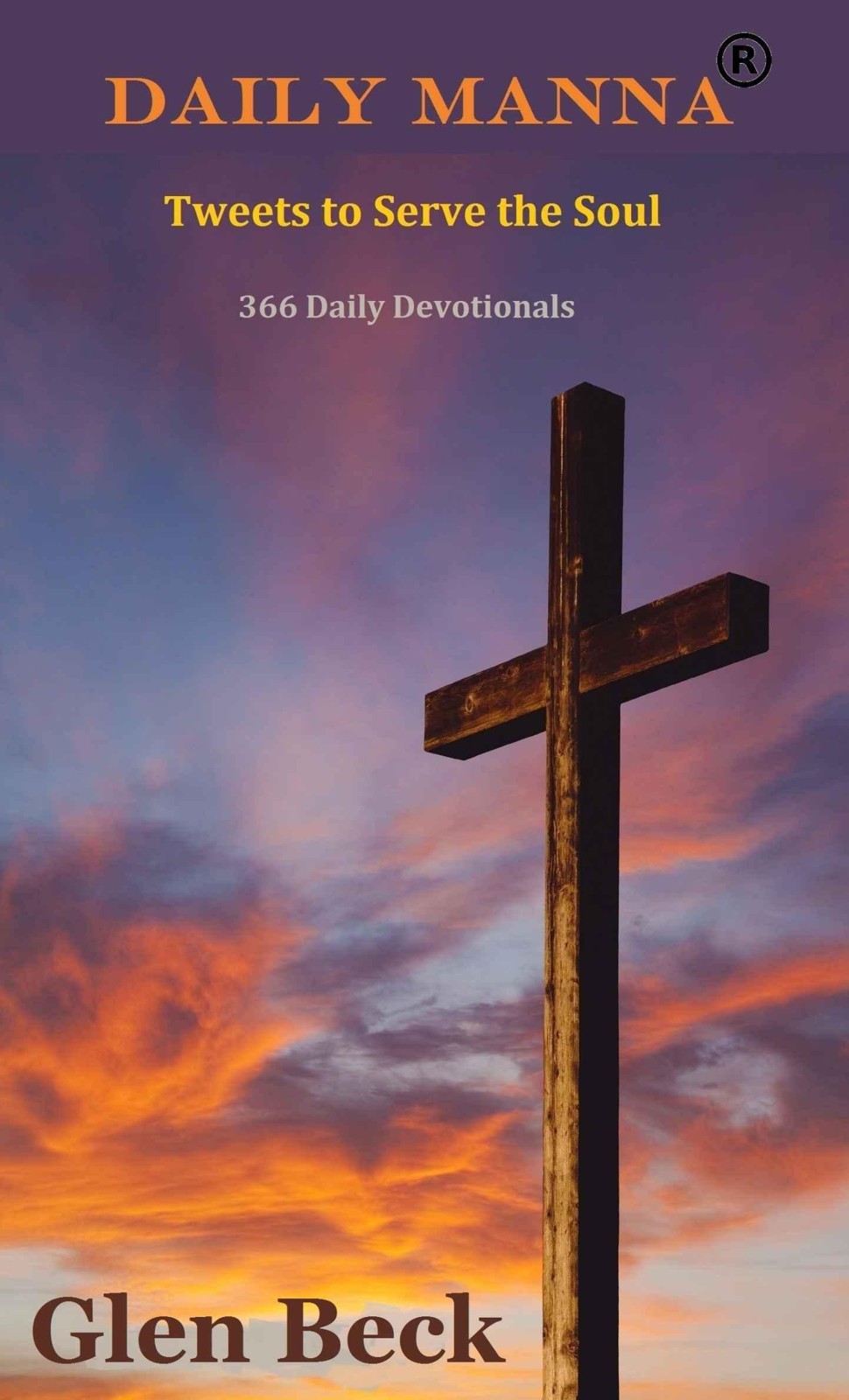 Daily Manna "Tweets to Serve the Soul" 366 Daily Devotionals