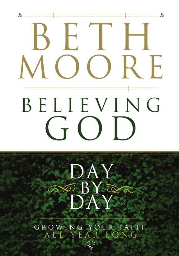 Believing God Day by Day: Growing Your Faith All Year Long