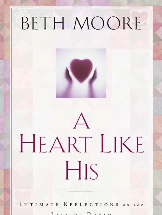 A Heart Like His: Seeking the Heart of God Through a Study of David