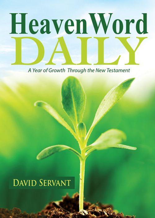 HeavenWord Daily: A Year of Growth Through the New Testament