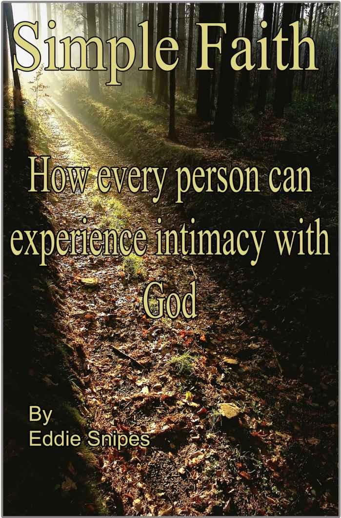 Simple Faith - How Every Person Can Experience Intimacy With God