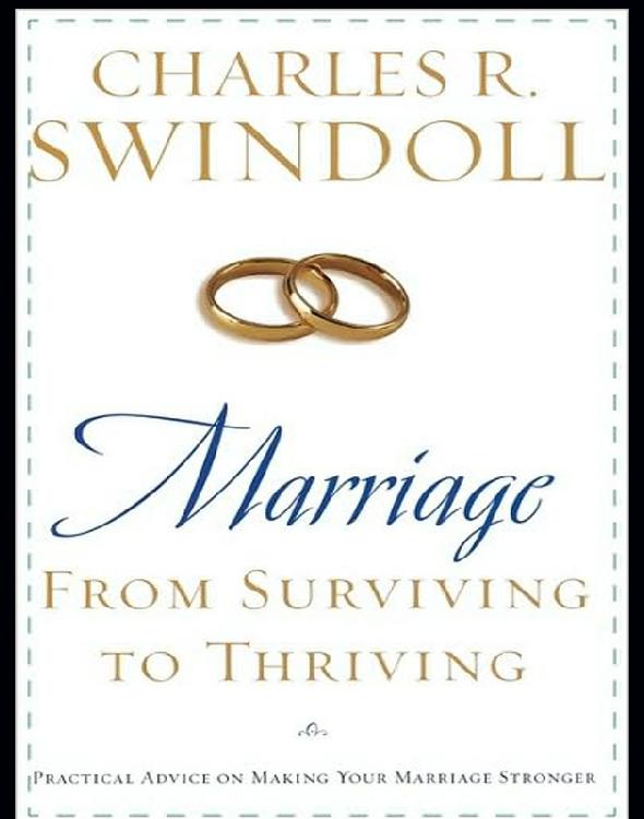 Marriage: From Surviving to Thriving: Practical Advice on Making Your Marriage Strong