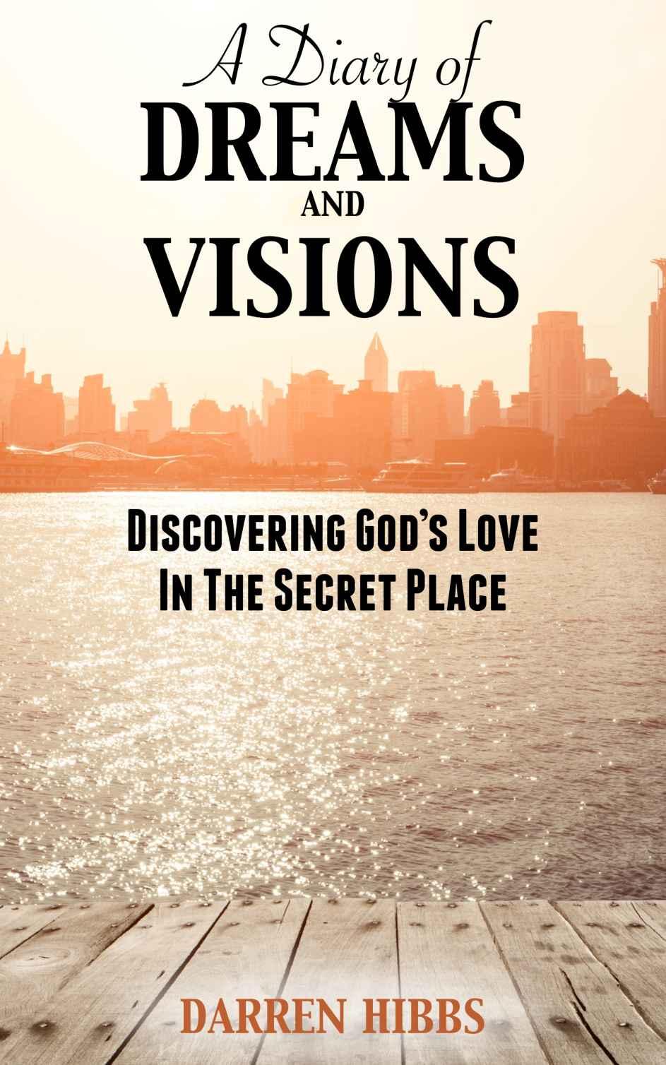 A Diary of Dreams and Visions