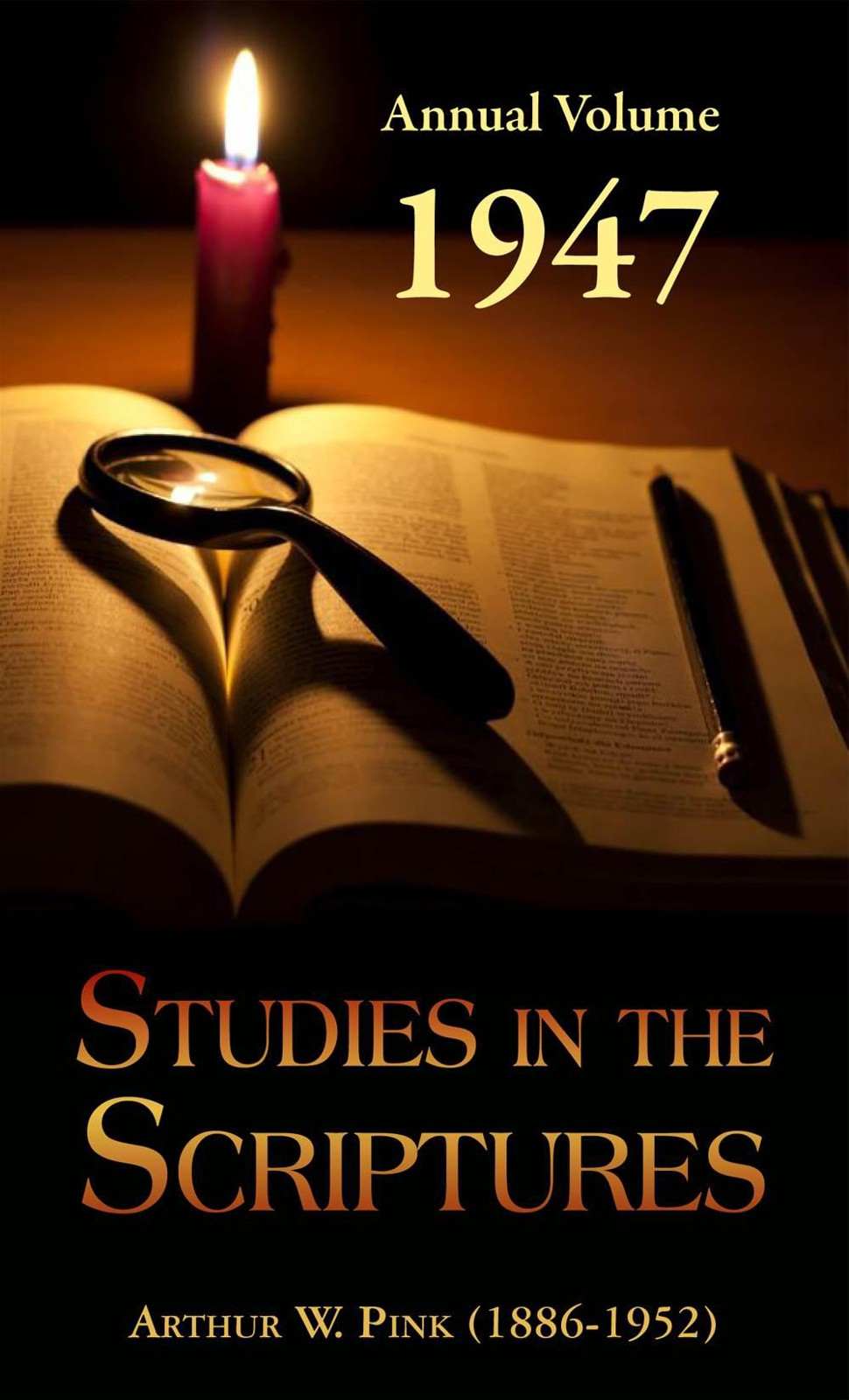 Studies in the Scriptures - 1947 Annual Volume