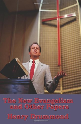 The New Evangelism and Other Papers