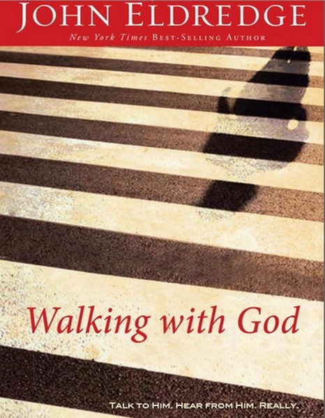 Walking with God: Talk to Him. Hear from Him. Really.