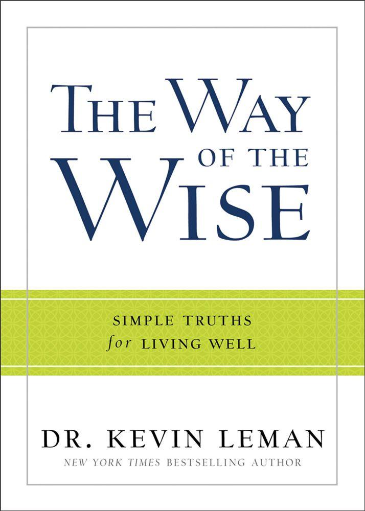 The Way of the Wise: Simple Truths for Living Well