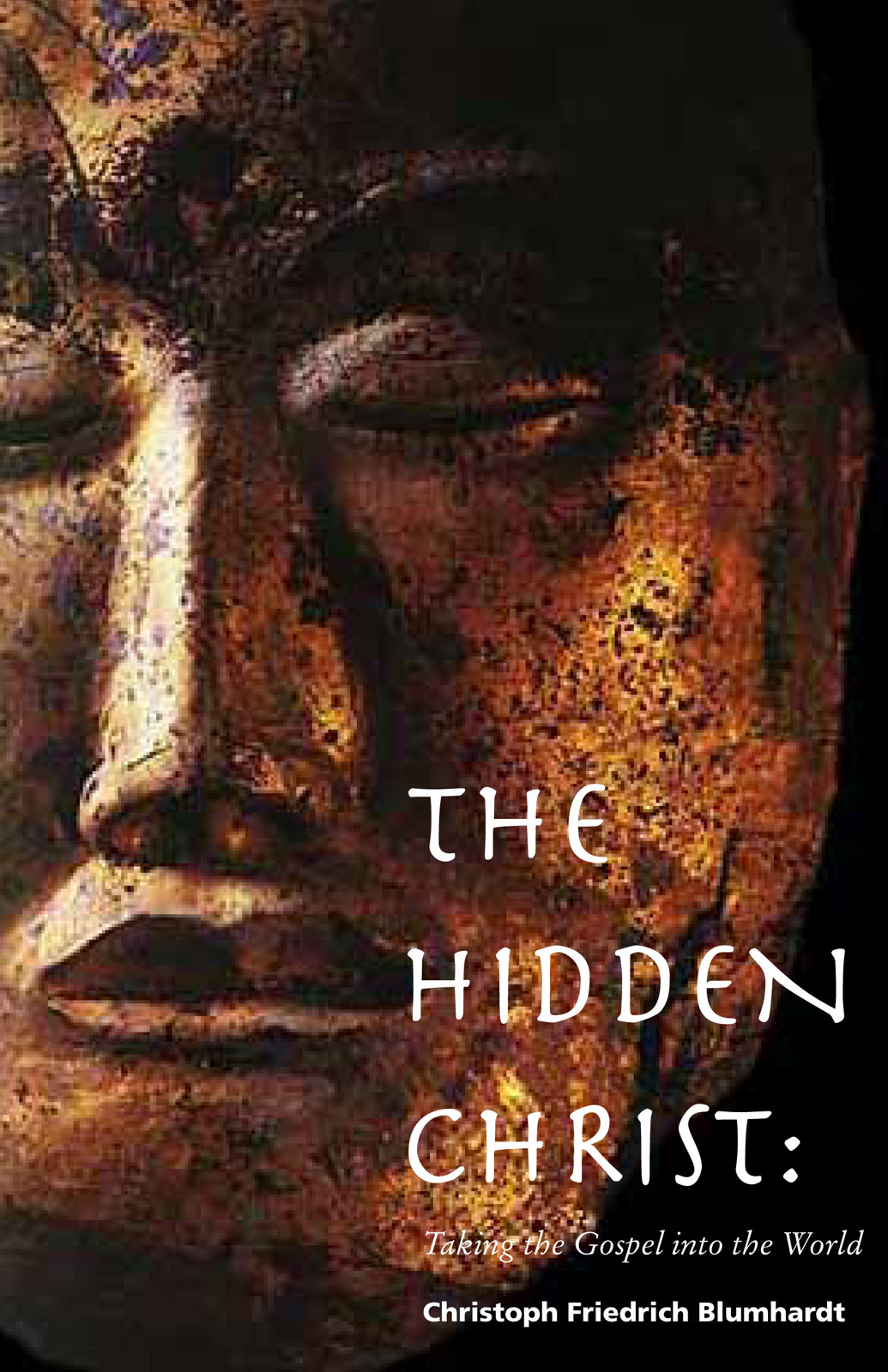 The Hidden Christ: Taking the Gospel into the World