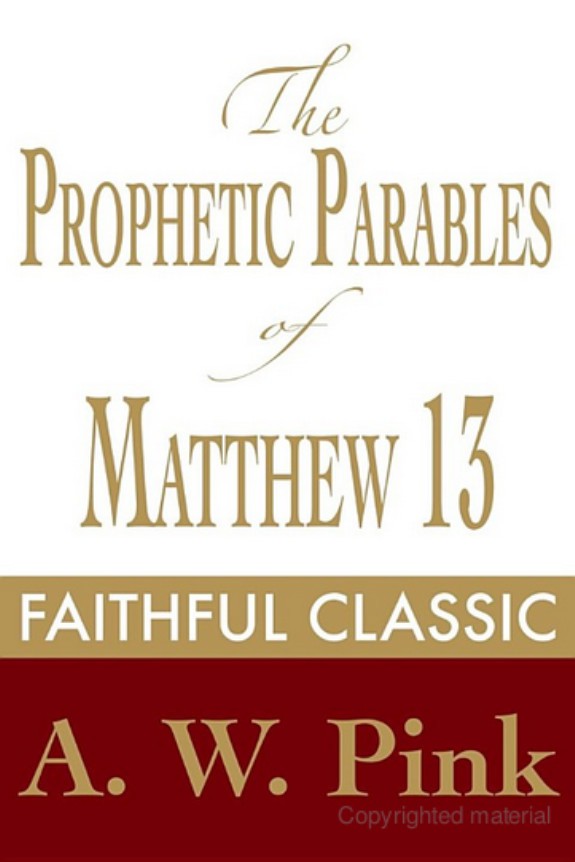 The Prophetic Parables of Matthew 13