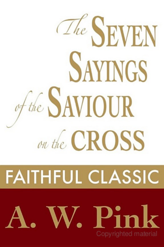 The Seven Sayings of the Saviour on the Cross