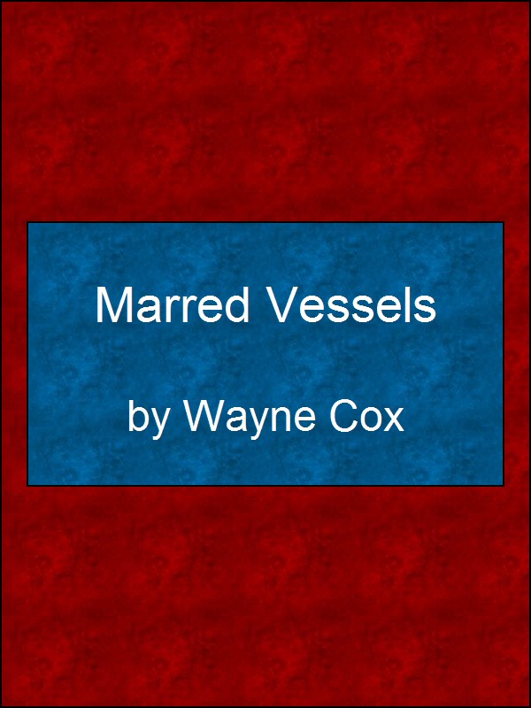 Marred Vessels
