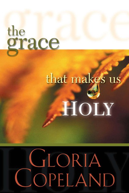 The Grace That Makes Us Holy