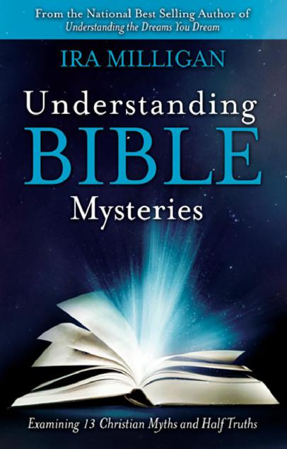 Understanding Bible Mysteries: Examining 13 Christian Myths and Half Truths