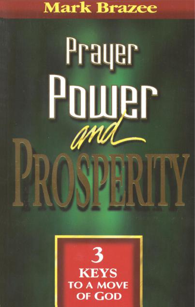 Prayer, Power, and Prosperity: Three Keys to a Move of God