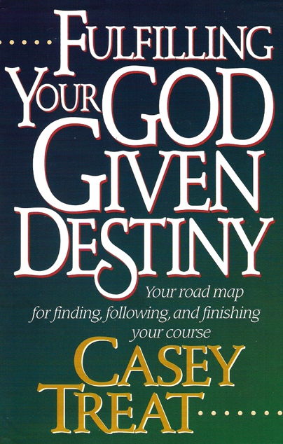Fulfilling Your God Given Destiny