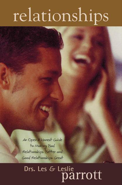 Relationships: An Open and Honest Guide to Making Bad Relationships Better and Good Relationships Great