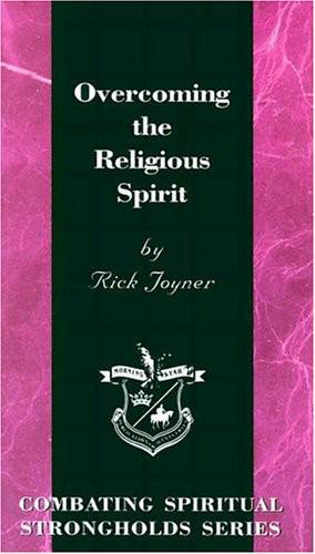 Overcoming The Religious Spirit