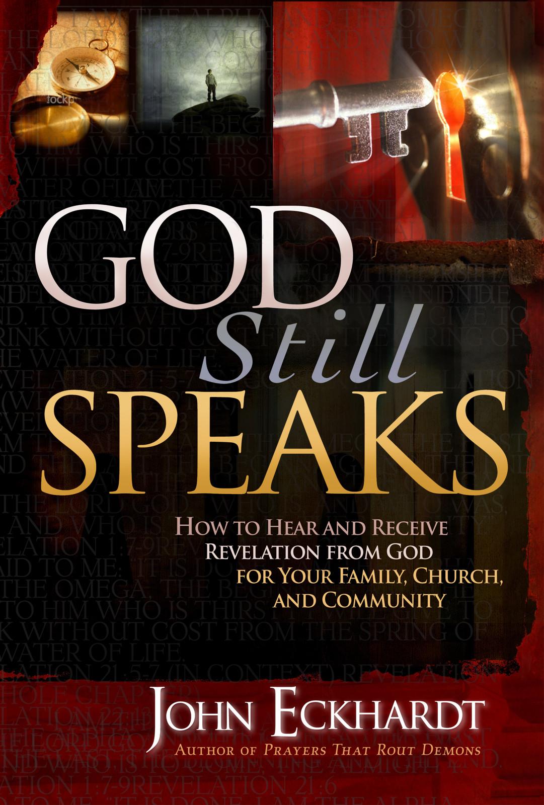 God Still Speaks: How to Hear and Receive Revelation From God for Your Family, Church, and Community