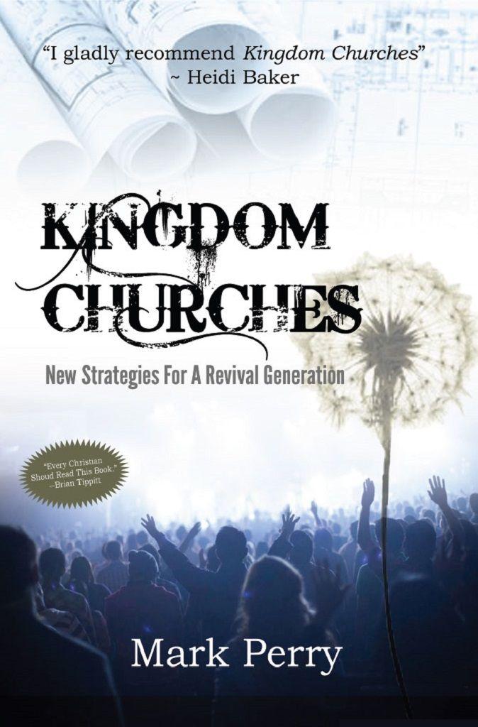 Kingdom Churches: New Strategies for a Revival Generation