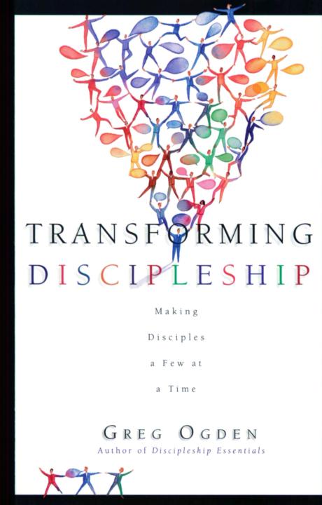 Transforming Discipleship: Making Disciples a Few at a Time