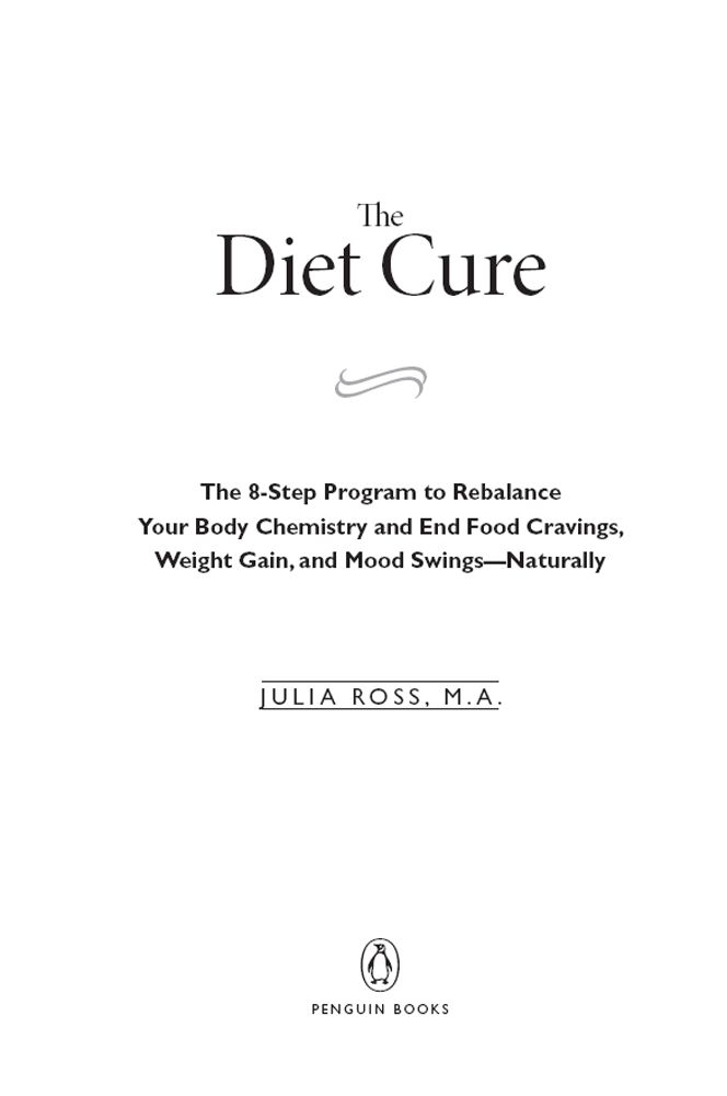 The Diet Cure: The 8-Step Program to Rebalance Your Body Chemistry and End Food Cravings, Weight Gain, and Mood Swings—Naturally