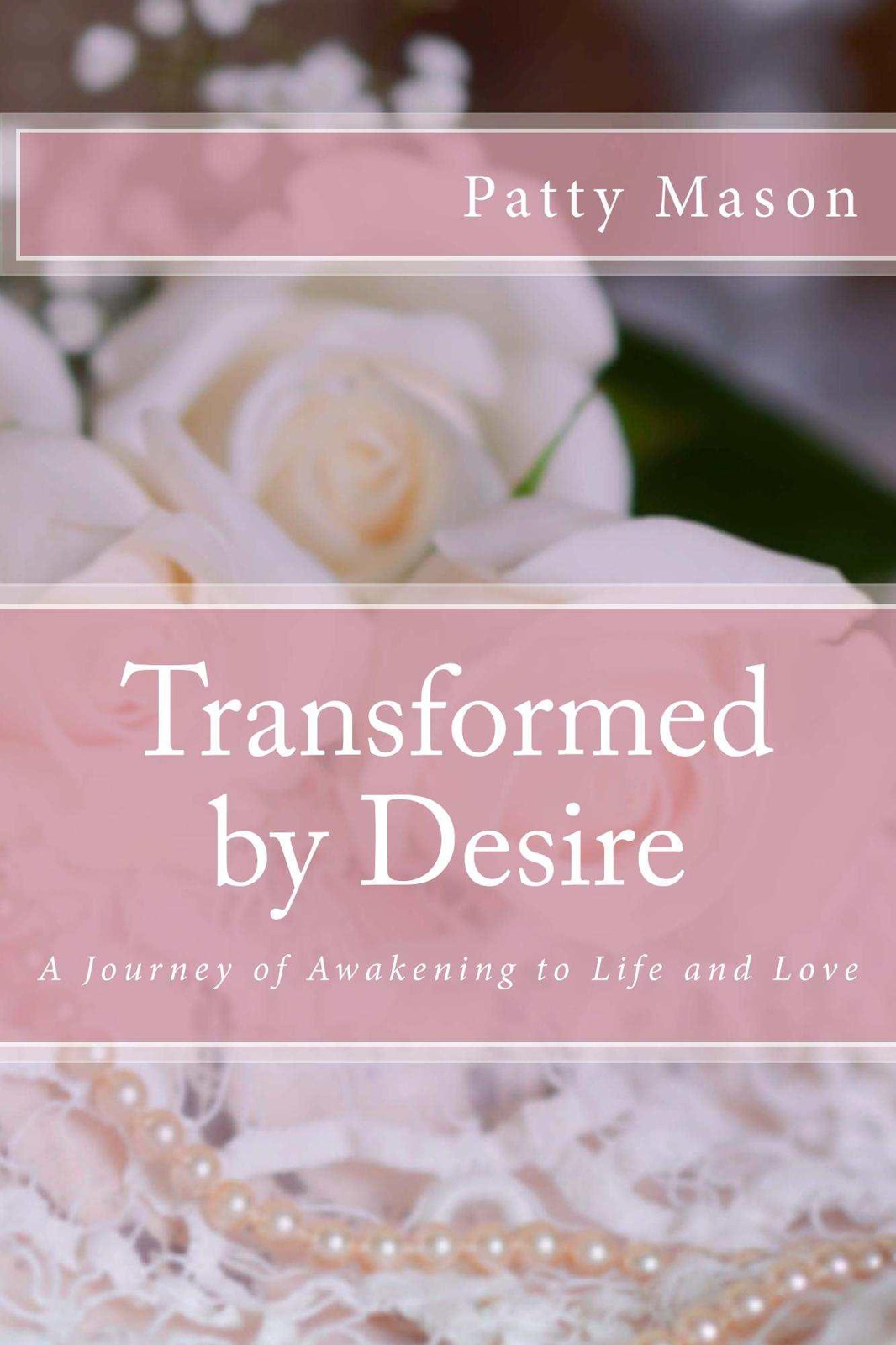 Transformed by Desire