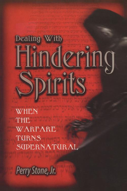 Dealing With Hindering Spirits