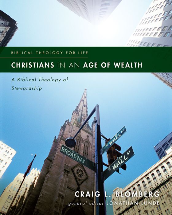 Christians in an Age of Wealth: A Biblical Theology of Stewardship